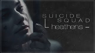 ► Suicide Squad | heathens