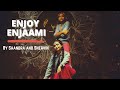 Enjoy Enjaami Dance Cover - Saandra Salim and Shervin Salim
