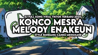 Download Lagu DJ KONCO MESRA YEN TAK SAWANG SOROTE MRIPATMU FULL SONG STYLE KONDANG VIRAL TIKTOK  MP3