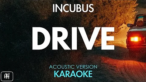 Incubus - Drive (Karaoke/Acoustic Version)