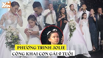 Phương Trinh Jolie khóc nghẹn công khai con gái 9 tuổi: Hiểu lý do vì sao chọn Lý Bình