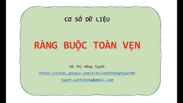 Lý thuyết về ràng buộc toàn vẹn | RBTV liên bộ liên thuộc tính (Phần 1)