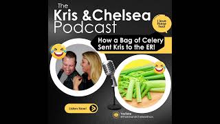 How a Bag of Celery Sent Kris to the ER