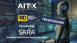 RAD SARA, the Speaking Autonomous Responsive Agent -  Video Demonstration - Dealing With Trespassing Profile