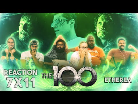 The 100 - 7x11 Etherea - Group Reaction