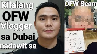 Kilalang Ofw Vlogger Sa Dubai Nadawit Sa Ofw Scamming Babala At Paalala Sa Mga Ofw Wag Itong Gawin