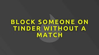 How to block someone on tinder | Without Match via Number / Email screenshot 3