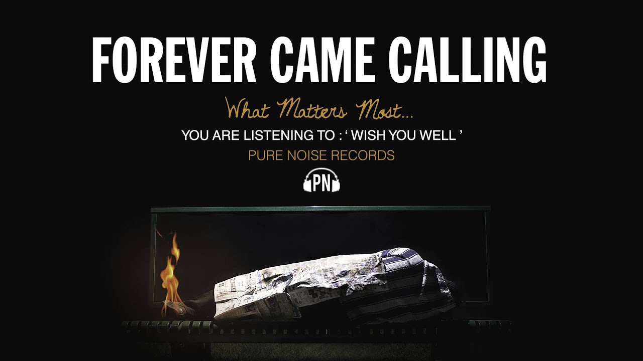 Forever Came Calling "Wish You Well"