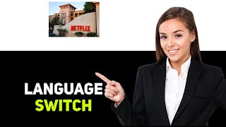 How To Change Netflix Language If You Cant Read It 2025