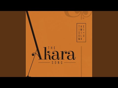 The Akara Song