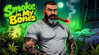 Smoke In My Bones Slowburnkush Deep 420 Stoner Blues