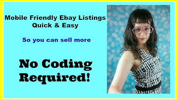 Ebay Tutorial: Easy Mobile Friendly Ebay Listings without Coding