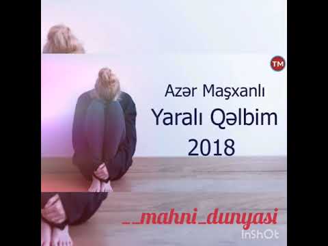 AZER MASGANLI yarali Qelbim 2018