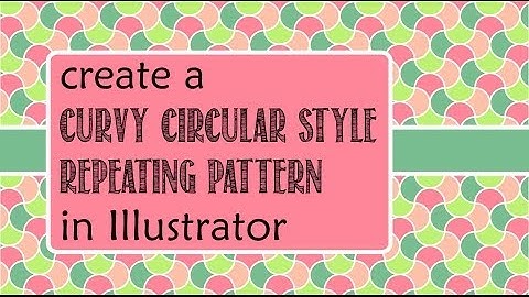 Create a Curvy Circular Repeating Pattern in Illustrator - Making Seamless Pattern Tiles