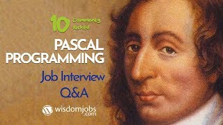 Famous TOP 10 Pascal programming Interview Questions and Answers 2019 | Pascal programming | Wisdomjobs Net Worth