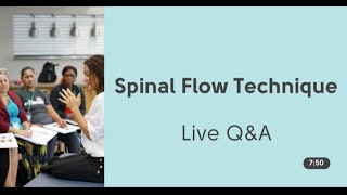 Q & A Live - Spinal Flow Technique