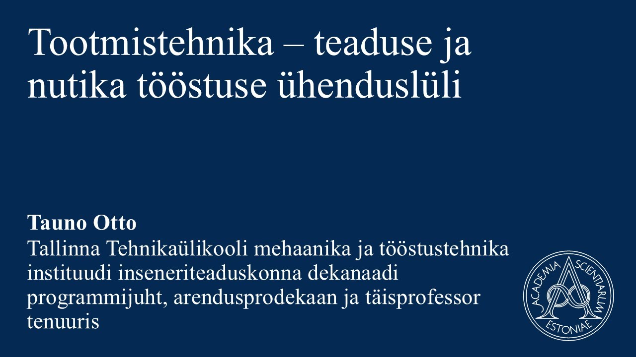 1.14 Tauno Otto, TTÜ mehaanika ja tööstustehnika instituudi inseneriteaduskonna täisprof tenuuris