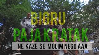 Bigru i Paja Kratak - Ne kaze se molim nego AAA (2019 VIDEO)