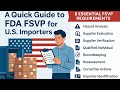 4-Minute Guide to FDA’s FSVP Compliance for U.S. Importers