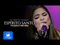 Valesca Mayssa - Espírito Santo (Ao Vivo)