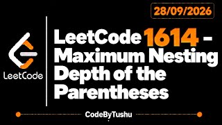 LeetCode 1614 | Maximum Nesting Depth of the Parentheses | Java | Easy | String | CodeByTushu