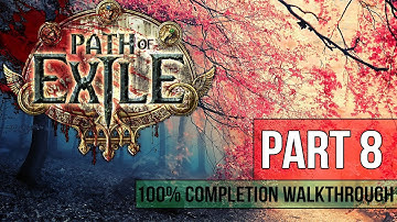 Path of Exile Walkthrough - Part 8 GREAT WHITE BEAST 100% Completion - Gameplay & Commentary