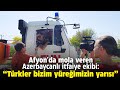 Afyon'da mola veren Azerbaycanlı itfaiye ekibi: Türkler bizim yüreğimizin yarısı