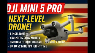 DJI Mini 5 Pro is Here – The Ultimate Sub-250g Drone for Creators!