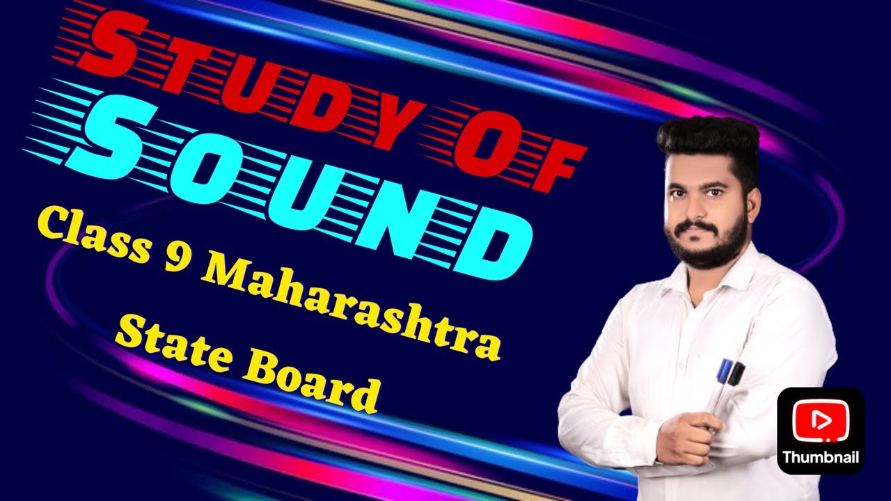 Study Of Sound Class 9 Lecture 4 - YouTube