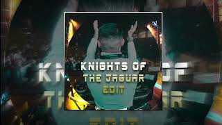 Knights Of The Jaguar (Sandro M. Edit)