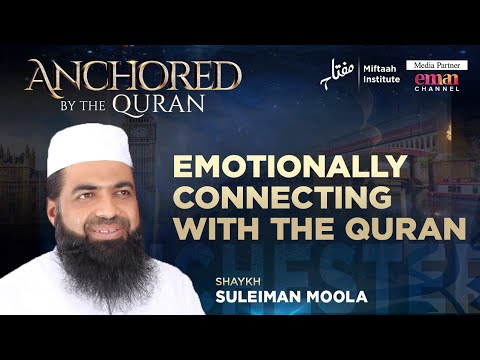 Emotionally Connecting With The Quran