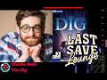 Last Save Lounge - Charlie Wein takes us on The Dig
