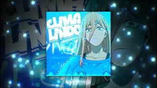Download lagu CLIMA LINDO (SLOWED)
