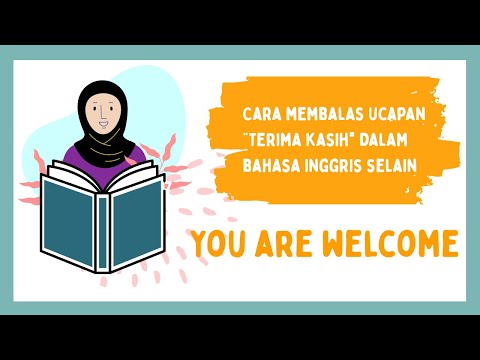 7 CARA MEMBALAS UCAPAN TERIMA KASIH SELAIN "YOU ARE WELCOME"