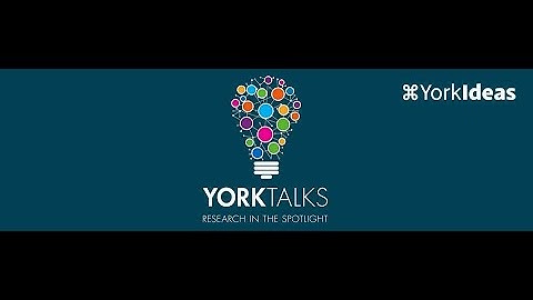 YorkTalks - 13 January - 2021 - research in the spotlight