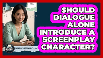 Should Dialogue Alone Introduce A Screenplay Character?