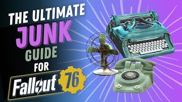 The ultimate guide to Fallout 76 JUNK farming
