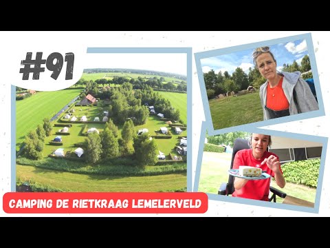 Vlog #91 AANKOMST op CAMPING/ NATUURKAMPEERTERREIN de RIETKRAAG in LEMELERVELD
