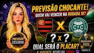 ✅PREVISÃO FLAMENGO X CORITIBA PELA RODADA 18 CAMPEONATO BRASILEIRO 2026