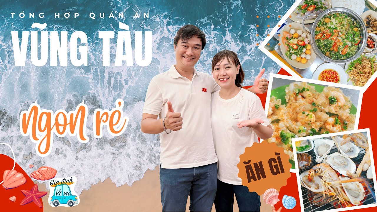 TOP Quán Ăn Ngon Rẻ Vũng Tàu Không Thử Là Tiếc | Gia Đình Ăn Gì Ở Vũng Tàu?