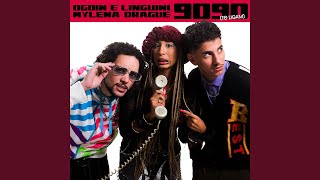 9090 (Te Ligam) - ogoin, Linguini and Mylena Drague