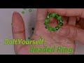 DIY Beaded Ring 🍃 | Simple Beads Ring | Bead Ring Green edition