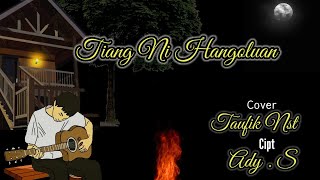 LAGU TAPSEL TIANG NI HANGOLUAN #lagutapselmadina #lagusedih