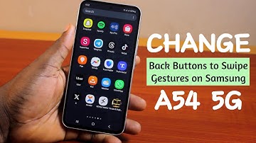 Samsung A54 5G: How to Change Back Buttons to Swipe Gestures on Samsung Phone