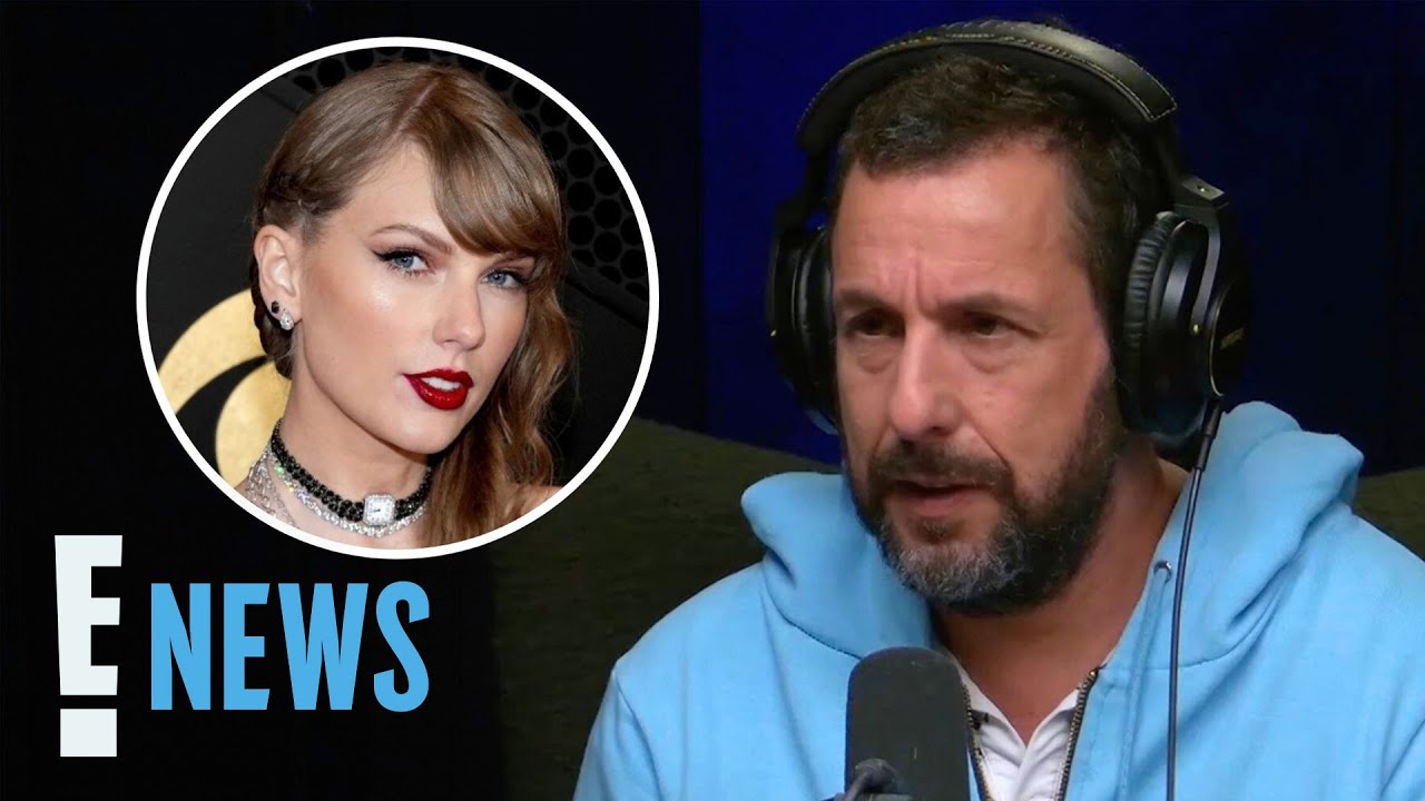 Adam Sandler's Reaction to Taylor Swift: Why He Gets Jumpy