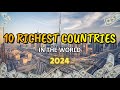 Top 10 Richest Countries In The World In 2024