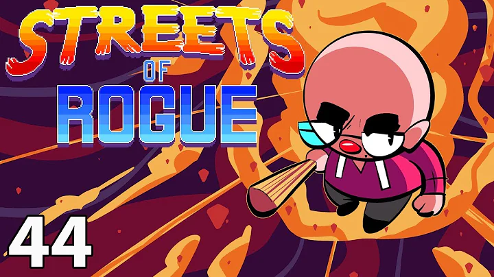 Streets of Rogue: Penultimate [44/?]