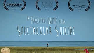 A Practical Guide to a Spectacular Suicide (Official Trailer)