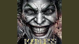 Madness