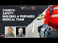 Church Safety- Building a Prepared Medical Team